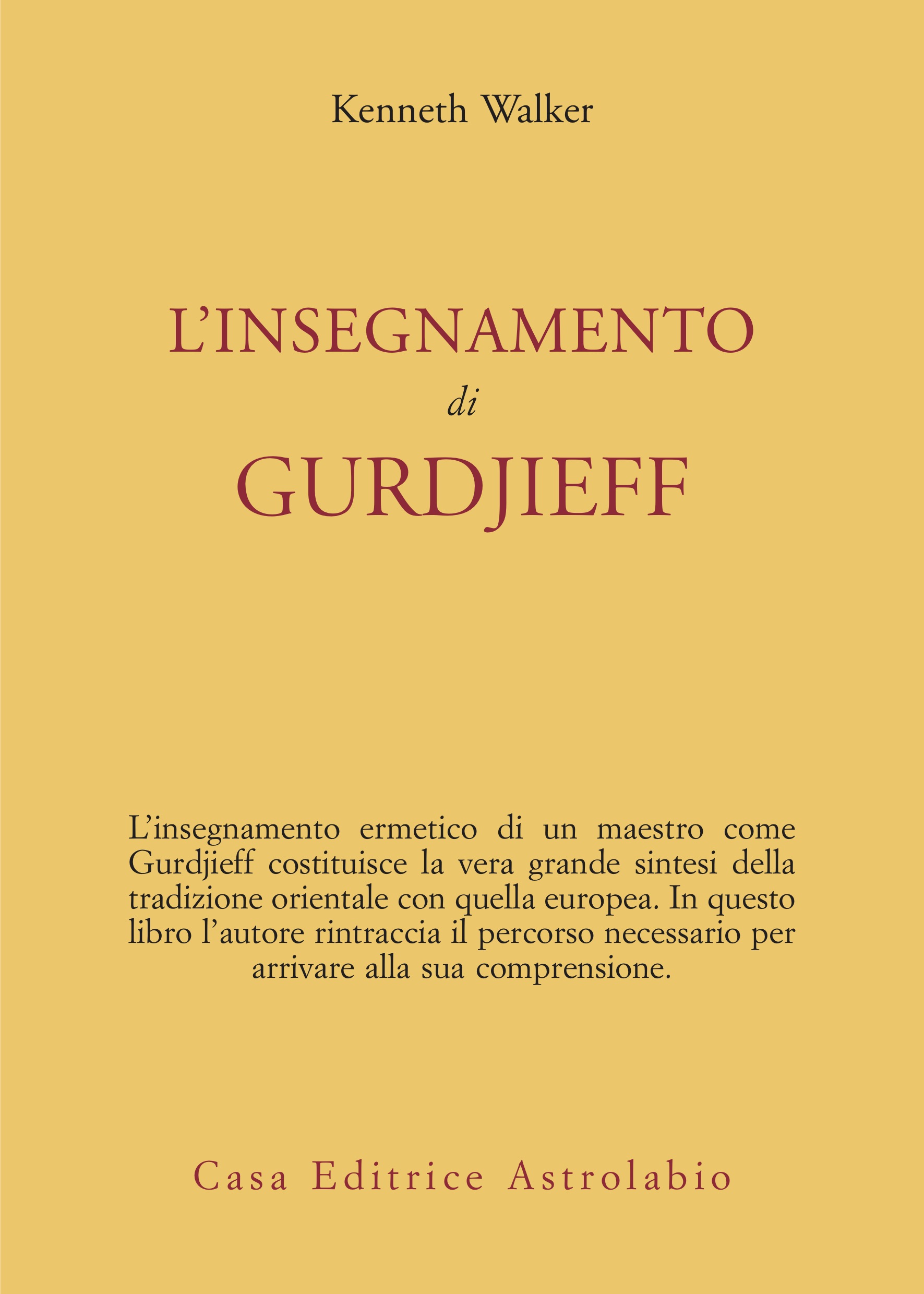 L'insegnamento Di Gurdjieff - Casa Editrice Astrolabio-Ubaldini Editore